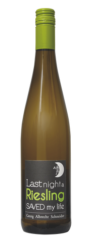 "Last Night a RIESLING saved my Life"